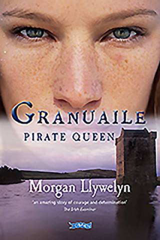 Knjiga Granuaile: Pirate Queen Morgan Llywelyn