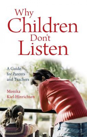Kniha Why Children Don't Listen Monika Kiel-Hinrichsen