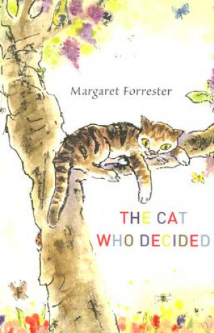 Knjiga Cat Who Decided Margaret Forrester