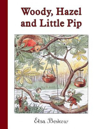 Book Woody, Hazel and Little Pip Elsa Beskow