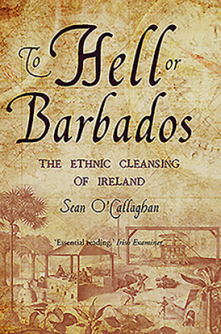 Könyv To Hell or Barbados Sean O´Callaghan
