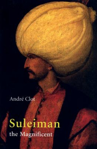Kniha Suleiman the Magnificent Andre Clot