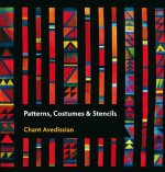 Könyv Patterns, Costumes and Stencils Chant Avedissian