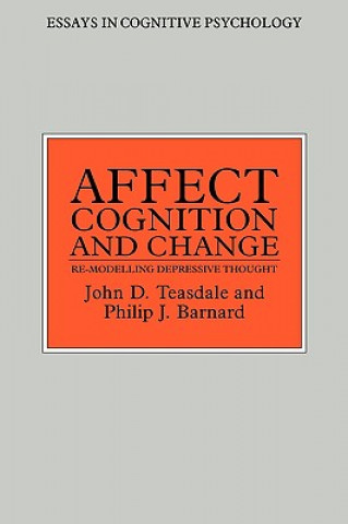 Kniha Affect, Cognition and Change Philip Barnard