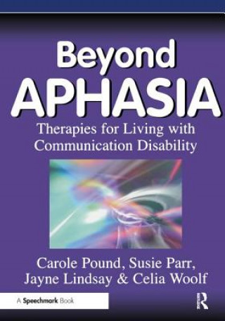 Kniha Beyond Aphasia Carole Pound