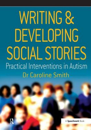 Livre Writing and Developing Social Stories Caroline Smith