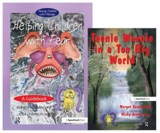 Könyv Helping Children with Fear & Teenie Weenie in a Too Big World Margot Sunderland