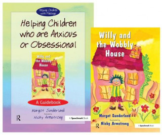 Carte Helping Children Who are Anxious or Obsessional & Willy and the Wobbly House Margot Sunderland