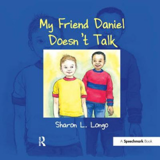 Carte My Friend Daniel Doesn't Talk Sharon Longo
