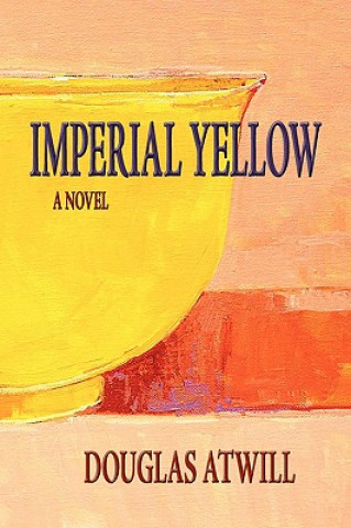 Kniha Imperial Yellow Douglas Atwill