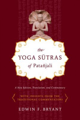 Könyv Yoga Sutras of Patanjali Edwin F Bryant