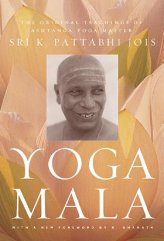 Kniha Yoga Mala Sri K Pattabhi Jois