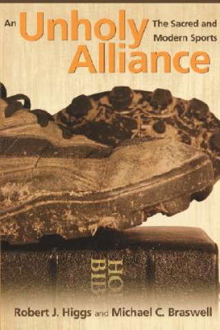 Könyv Unholy Alliance Robert J. Higgs