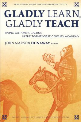Book Gladly Learn, Gladly Teach John Marson Dunaway