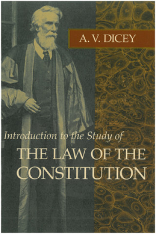 Könyv Introduction to the Study of the Law of the Constitution Dicey A.V.