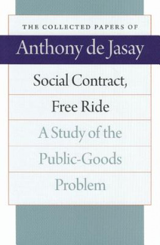 Kniha Social Contract, Free Ride Anthony De Jasay