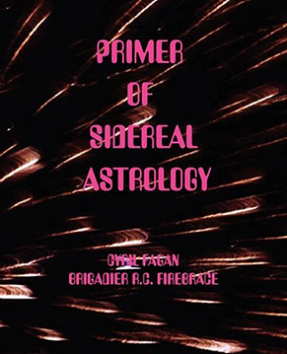 Könyv Primer of Sidereal Astrology Cyril Fagan