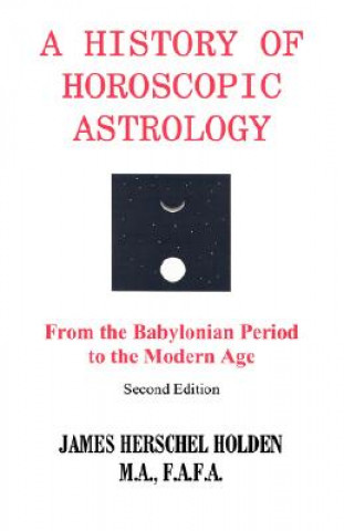 Kniha History of Horoscopic Astrology James