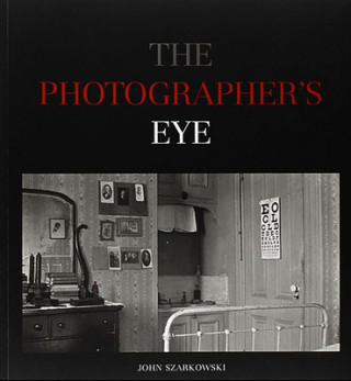 Könyv Photographer's Eye John Szarkowski