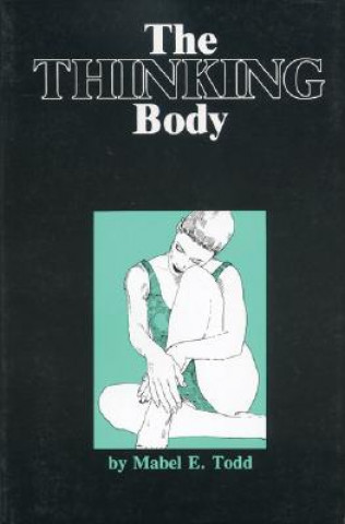 Carte Thinking Body Mabel E Todd