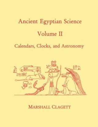 Knjiga Ancient Egyptian Science Marshall Clagett