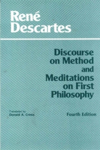 Kniha Discourse on Method and Meditations on First Philosophy René Descartes