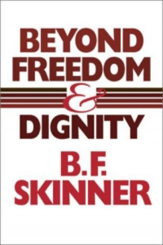Könyv Beyond Freedom and Dignity B.F. Skinner