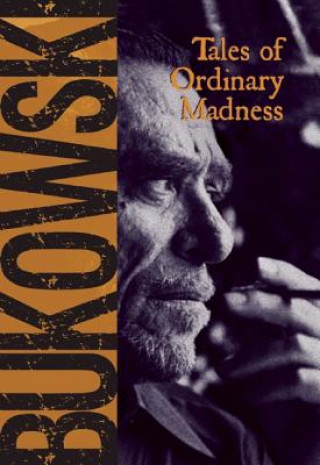 Kniha Tales of Ordinary Madness Charles Bukowski