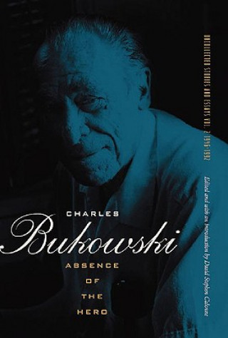 Kniha Absence of the Hero Charles Bukowski