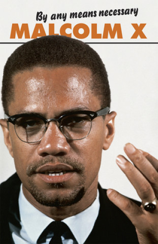 Könyv By Any Means Necessary Malcolm X
