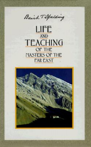 Kniha Life and Teaching of the Masters of the Far East; Boxed Set, Volume 1 - 6 Baird Spalding
