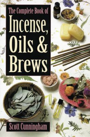 Carte Complete Book of Incense, Oils and Brews Scott Cunningham