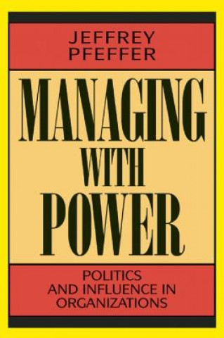 Kniha Managing With Power Jeffrey Pfeffer