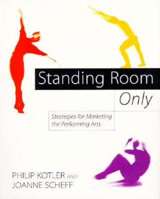 Kniha Standing Room Only Philip Kotler