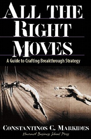 Könyv All the Right Moves Constantinos C Markides