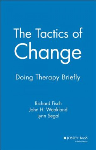 Knjiga Tactics of Change - Doing Therapy Briefly Fisch