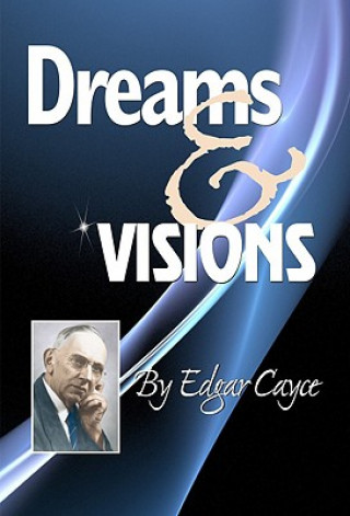 Kniha Dreams and Visions Edgar Cayce