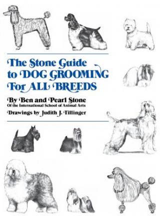 Carte Stone Guide to Dog Grooming for All Breeds Ben Stone