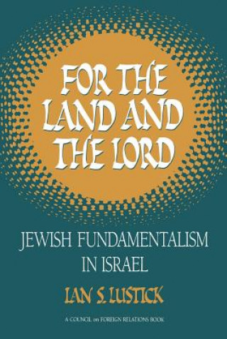 Книга For the Land and the Lord Ian S. Lustick