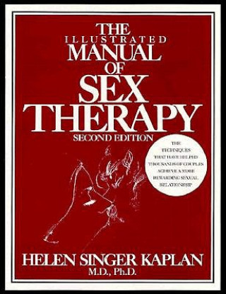 Kniha Illustrated Manual of Sex Therapy Helen Singer Kaplan