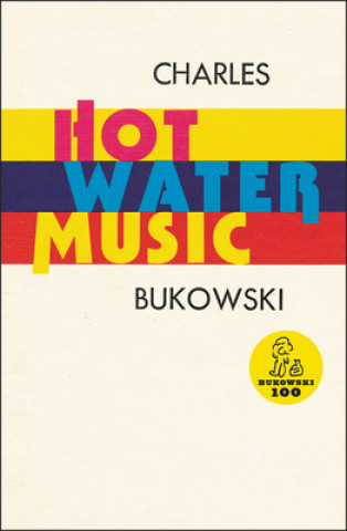 Kniha Hot Water Music Charles Bukowski