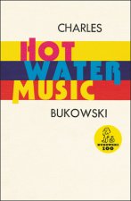 Carte Hot Water Music Charles Bukowski