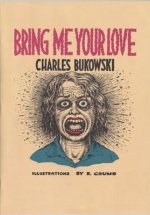 Carte Bring Me Your Love Charles Bukowski