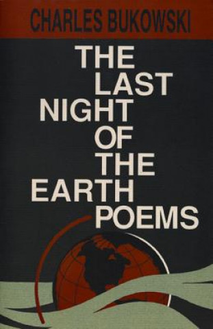 Book The Last Night of the Earth Poems Charles Bukowski