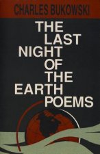 Carte The Last Night of the Earth Poems Charles Bukowski