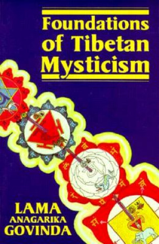 Livre Foundations of Tibetan Mysticism Lama Anagarika Govinda