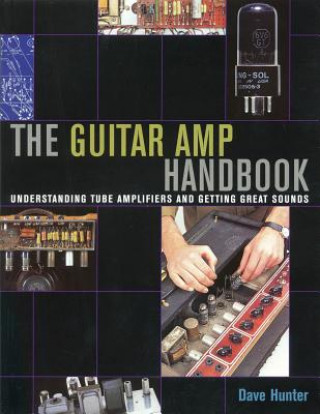 Kniha Guitar Amp Handbook Dave Hunter