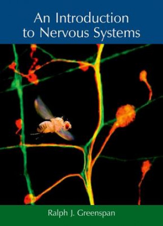 Carte Introduction to Nervous Systems Ralph J. Greenspan