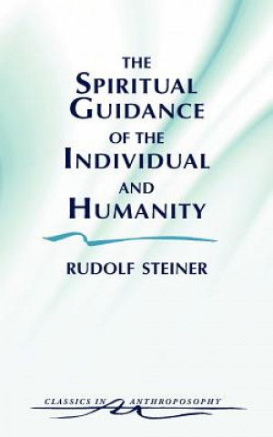 Kniha Spiritual Guidance of the Individual and Humanity Rudolf Steiner