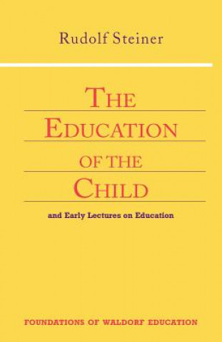 Knjiga Education of the Child Rudolf Steiner
